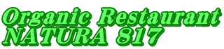 Organic Restauran NATURA 817